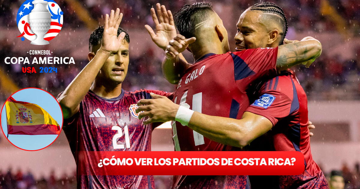 Costa Rica en la Copa América 2024 ¿cómo ver los partidos de la Sele