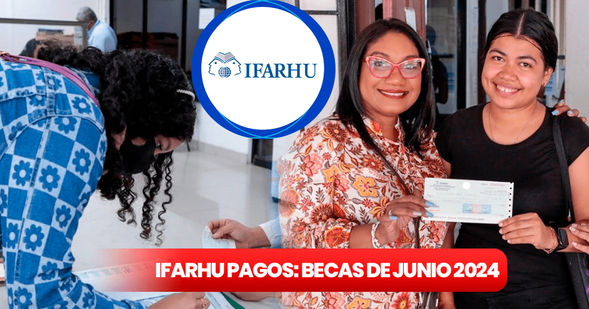 IFARHU, Junio 2024: Nuevo CALENDARIO DE PAGO De Becas De Licenciatura ...