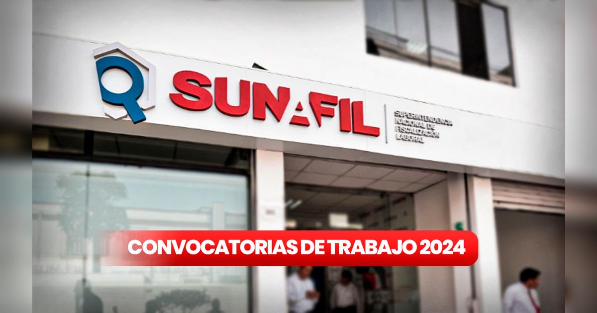 ¿Eres bachiller o titulado? Sunafil abrió convocatoria de trabajo fugaz ...