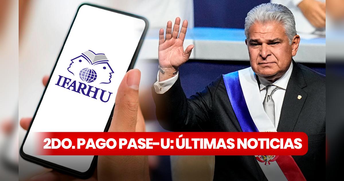 ¿Cuándo realizan el segundo pago del PASE-U? Conoce la fecha confirmada ...