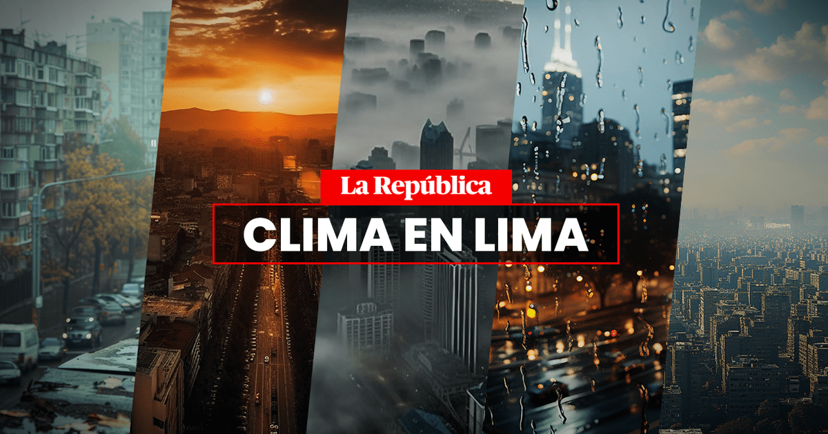 Clima en LIMA hoy, 12 de diciembre, y pronóstico del tiempo de mañana