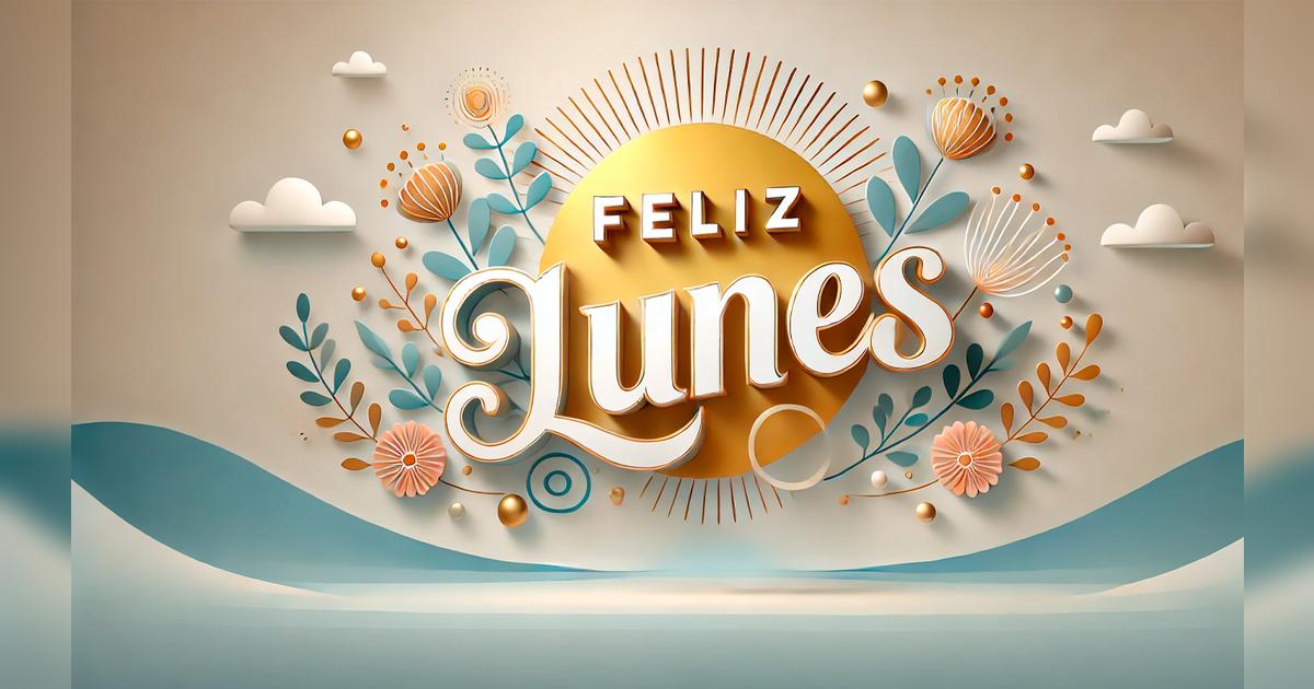 100 imágenes de buenos días lunes y feliz inicio de semana | Datos LR ...