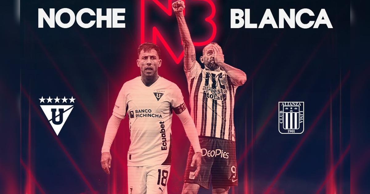 ¿Cuándo juegan Alianza Lima vs LDU Quito y cómo ver la Noche Blanca