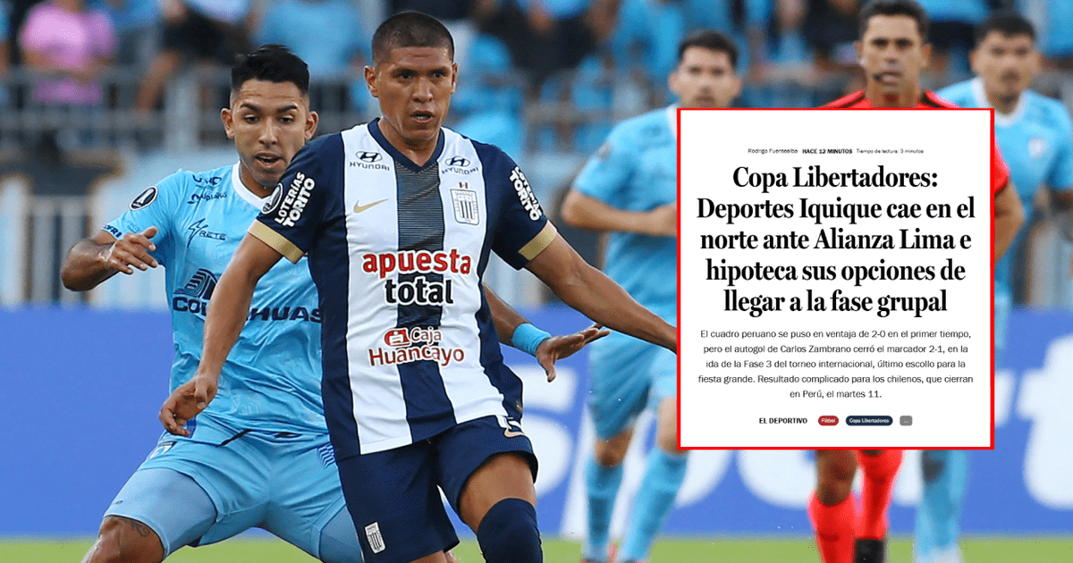 Prensa chilena y su insólita reacción tras triunfo de Alianza Lima ante Deportes Iquique: "Hipotecó sus opciones"