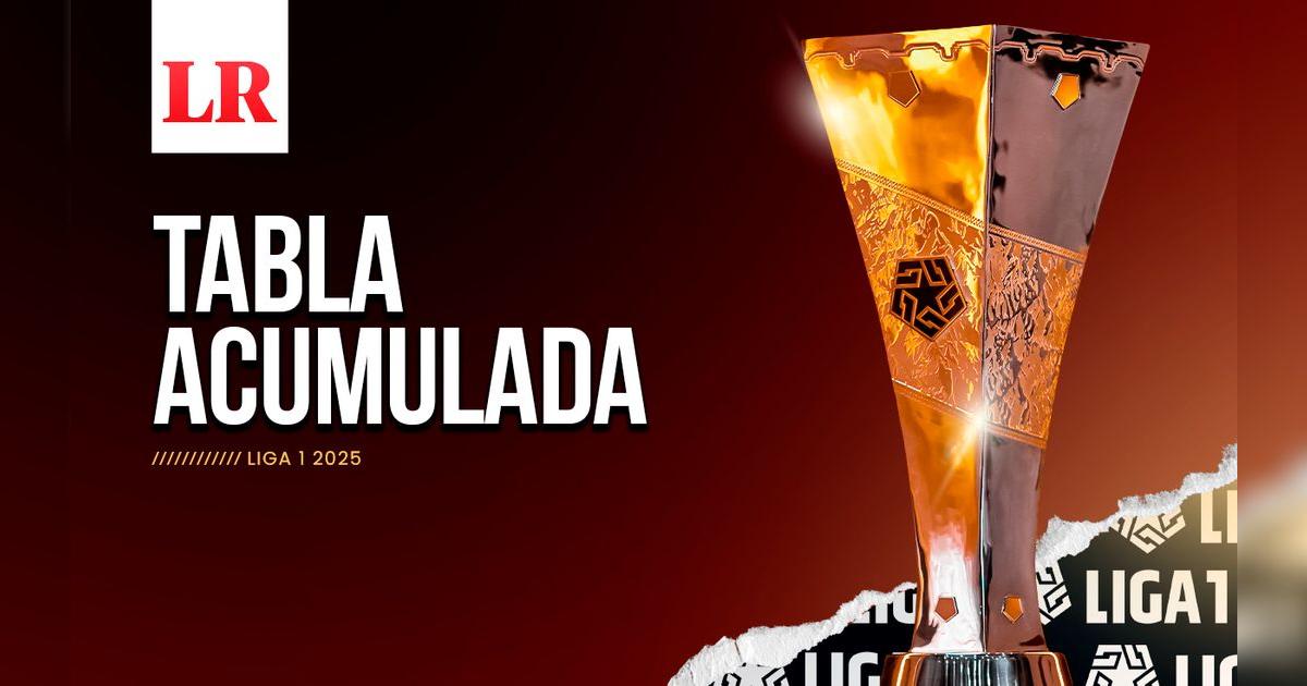 Acumulado de la Liga 1 2025 EN VIVO: tabla de posiciones, clasificación ...