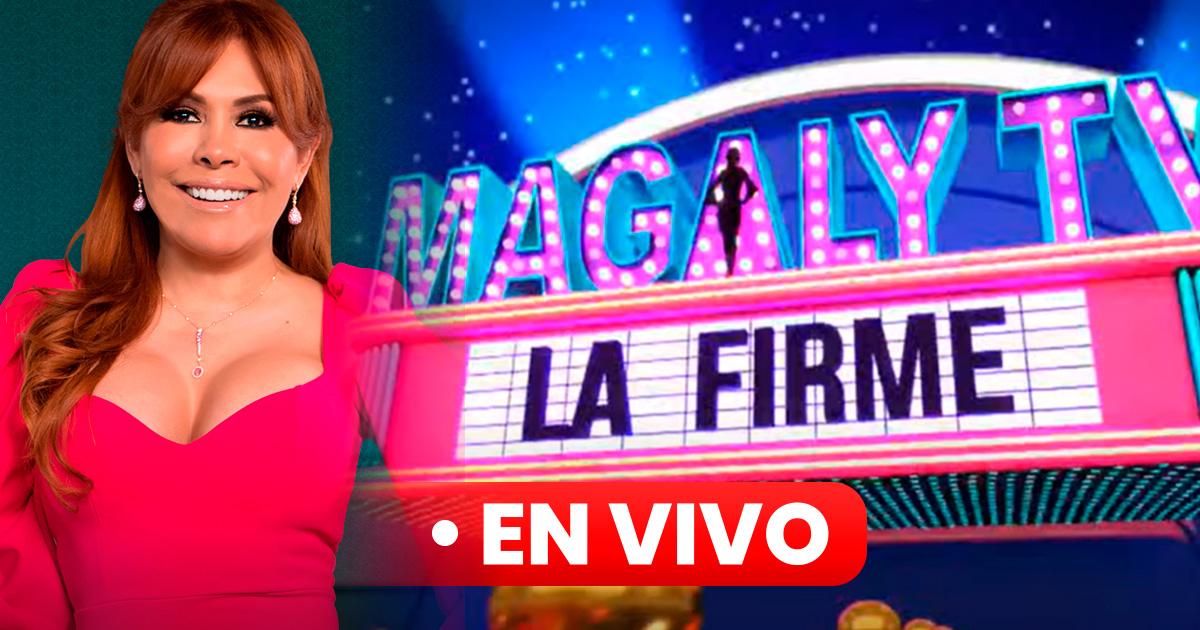 Magaly TV La Firme EN VIVO horario, cómo y dónde ver el programa de