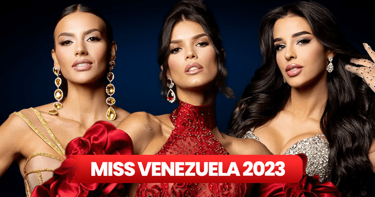 Miss Venezuela 2023 ¿quiénes son las favoritas del certamen para