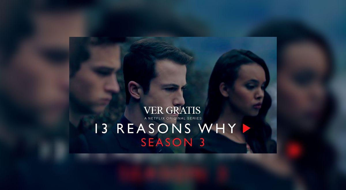 13 Reasons Why ONLINE Temporada 3 Netflix: cómo y dónde ver todos los