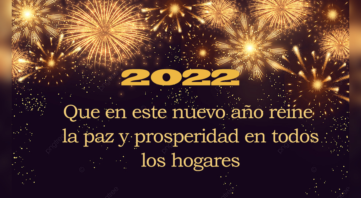 Feliz Año 2022: frases y felicitaciones de mejores deseos para enviar a tus  amigos y familiares | mensajes cortos | fin de año | Actualidad | La  República