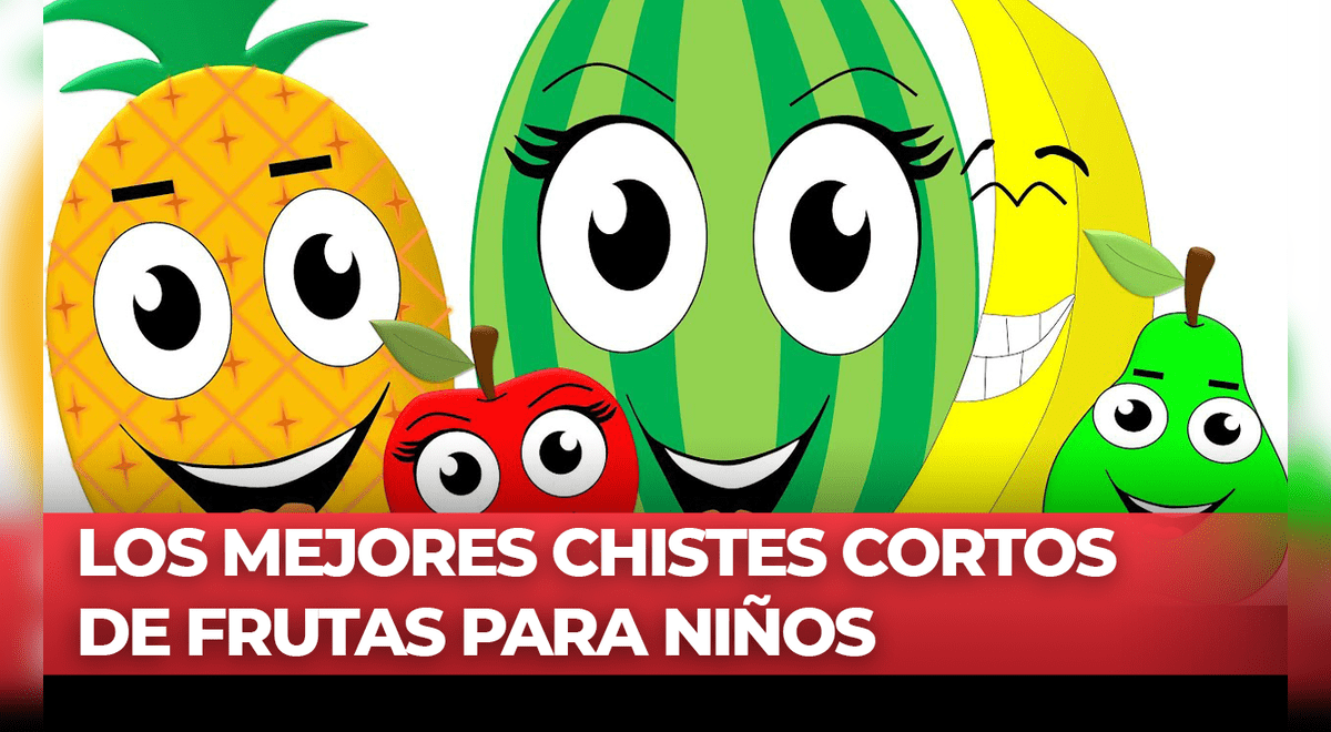 Los mejores chistes cortos de frutas para hacer a niños | Respuestas | La  República