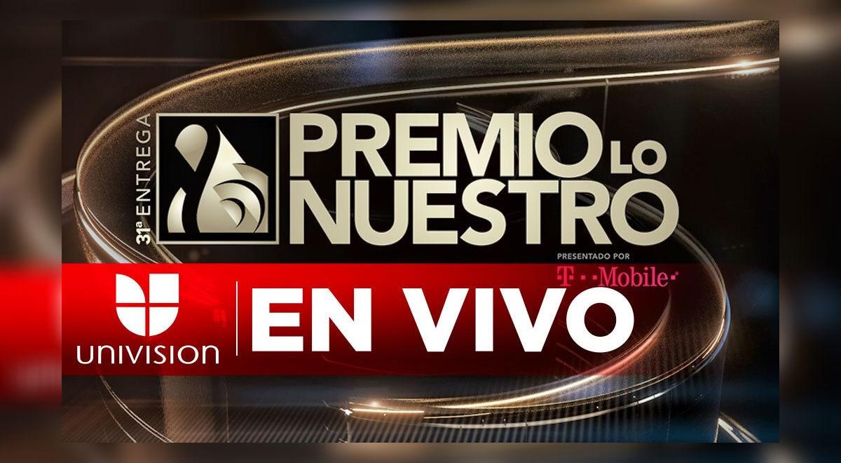 Univisión EN VIVO| VER Premios Lo Nuestro 2022 EN VIVO por Univisión