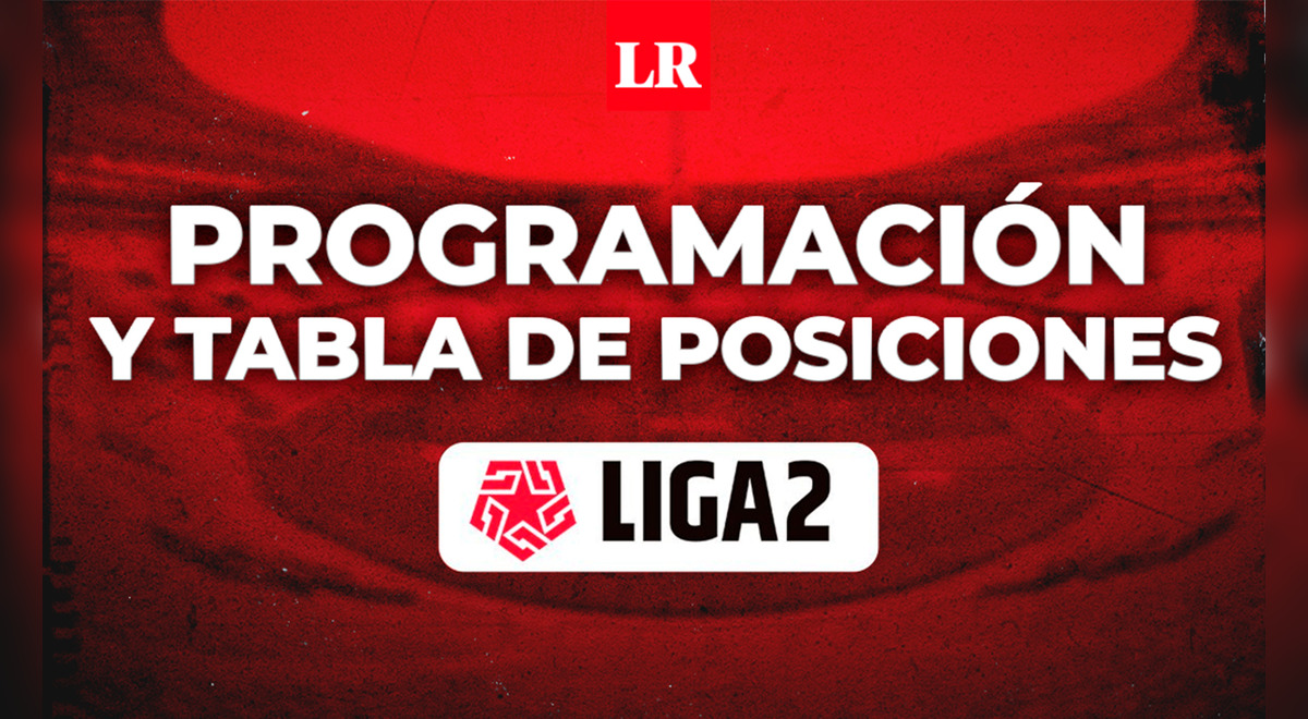 Liga 2 Perú 2022 EN VIVO: partidos de hoy fútbol peruano, segunda división  Torneo Clausura, fixture, programación, resultados y tabla de posiciones |  Deportes | La República