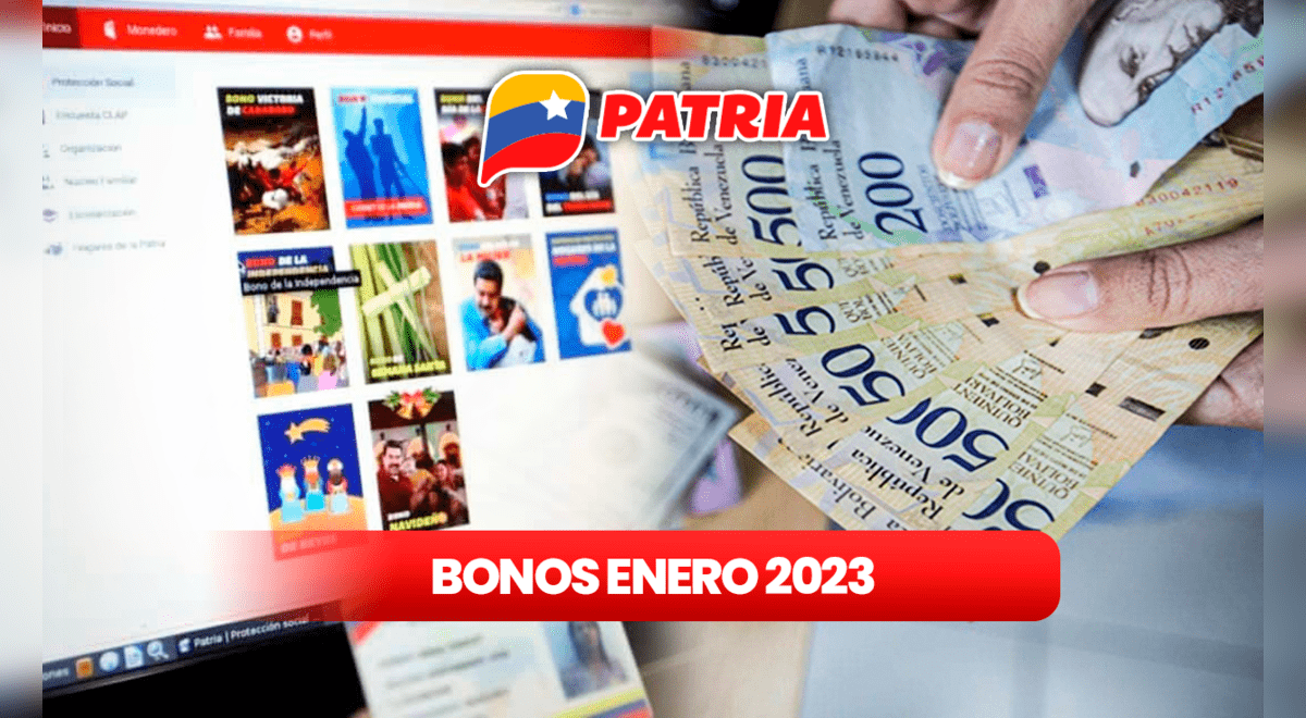 Sistema Patria 2023 Revisa los bonos y nuevos montos que llegan en
