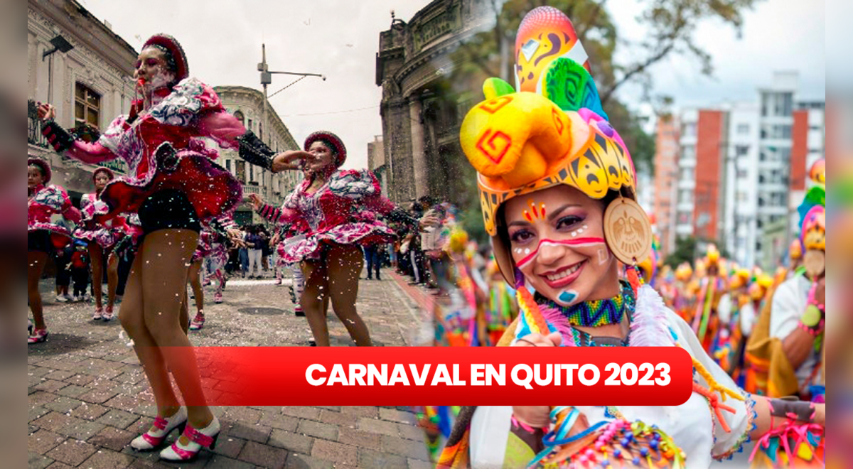 Carnaval en Quito 2023 cuándo es y cuál es la programación del