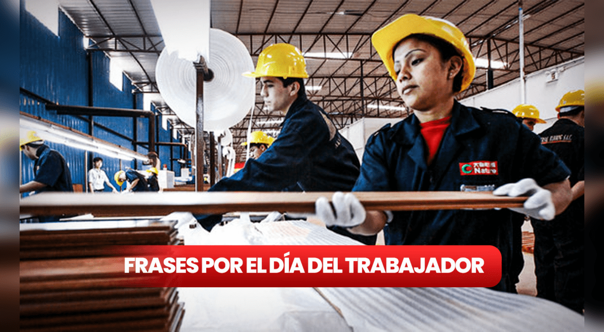 Frases y mensajes por el Día del Trabajo 2023 palabras, tarjetas y