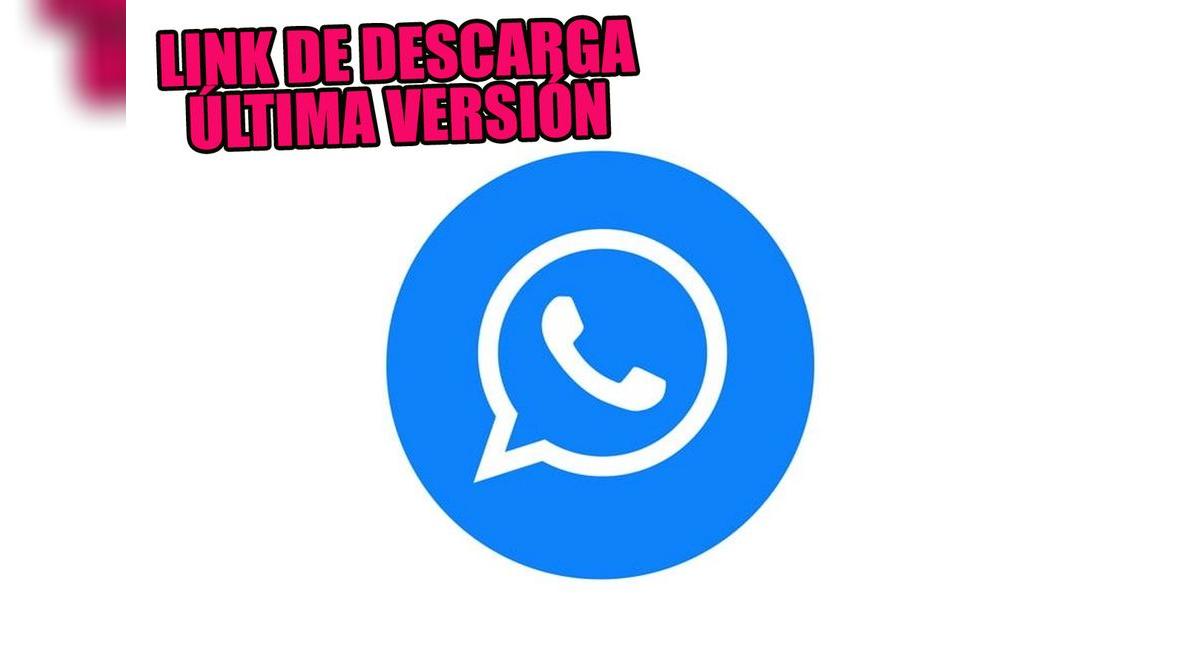 Link para descargar WhatsApp Plus 2022, la última versión de octubre