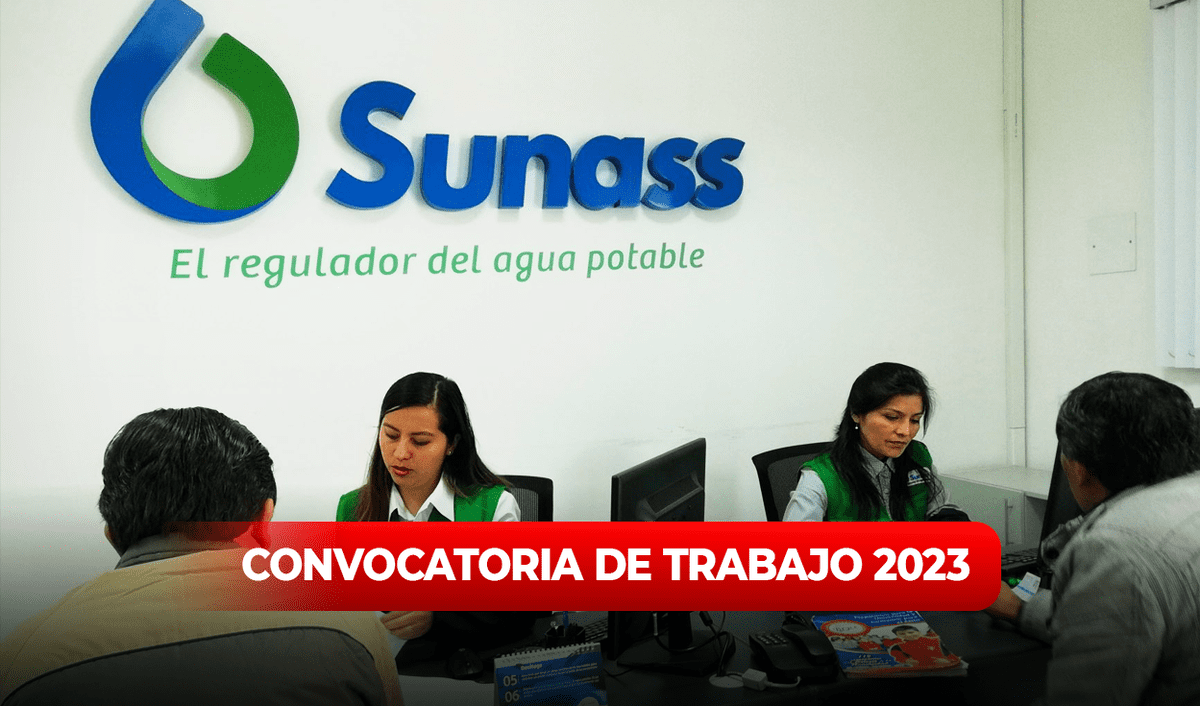 Qué Convocatorias De Trabajo Ofrece Sunass Con Sueldos De Hasta 12.000 ...