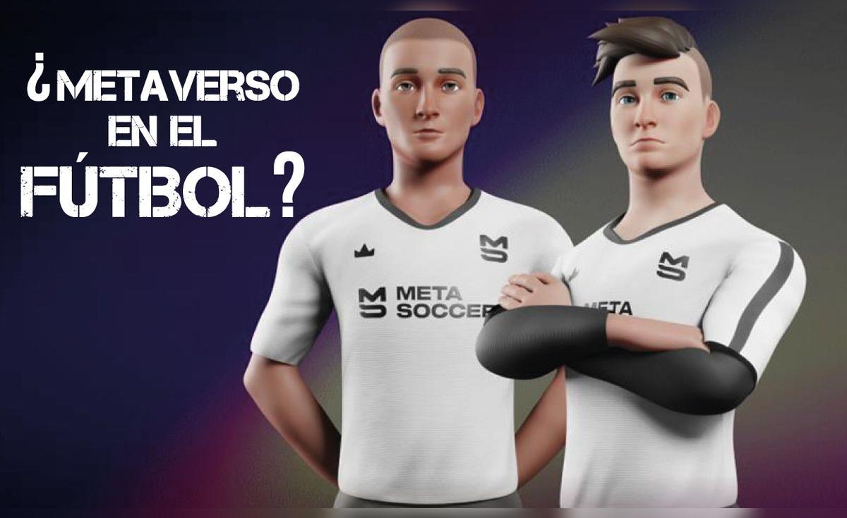 Metasoccer: el nuevo proyecto de metaverso que quiere revolucionar el ...