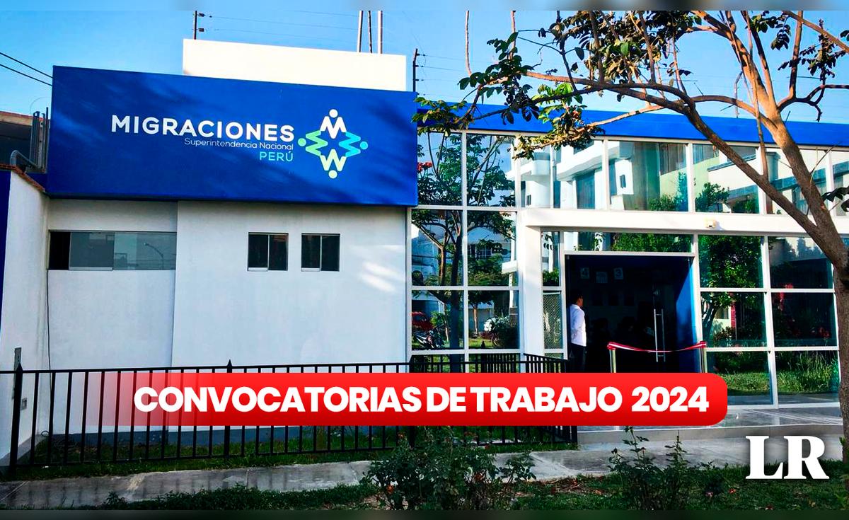 Trabajos 2024 en Lima y Callao: estos son los EMPLEOS en Migraciones con sueldos de hasta 10.000 soles | convocatoria de trabajo 2024 | migraciones fiscalizadores agentes | | Convocatorias de trabajo | La República