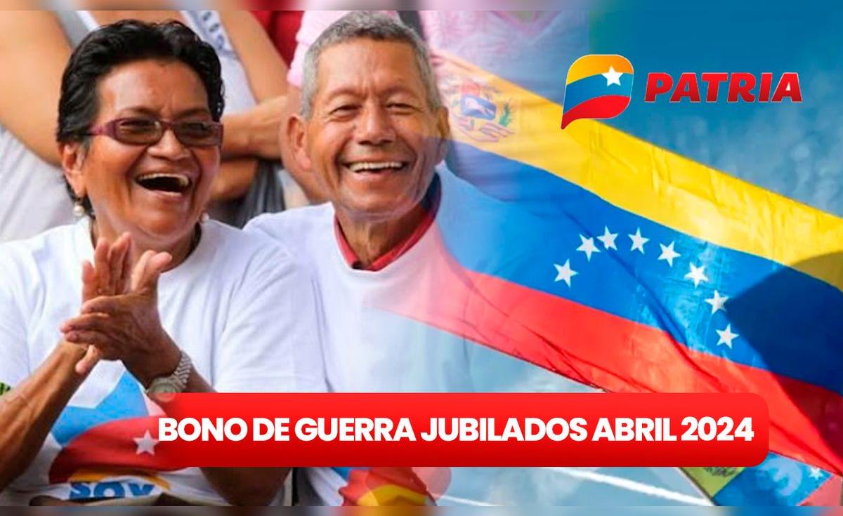 Bono de Guerra para jubilados de abril 2024: REVISA el nuevo MONTO y ...