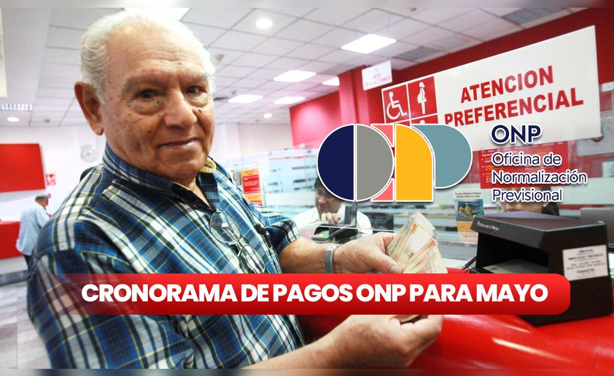 ONP, mayo 2024: revisa AQUÍ el cronograma de pagos para jubilados del ...