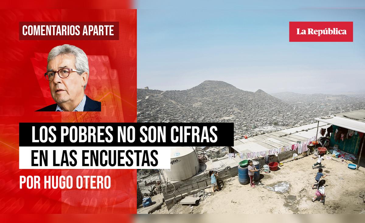 Los pobres no son cifras en las encuestas, por Hugo Otero | Opinión ...