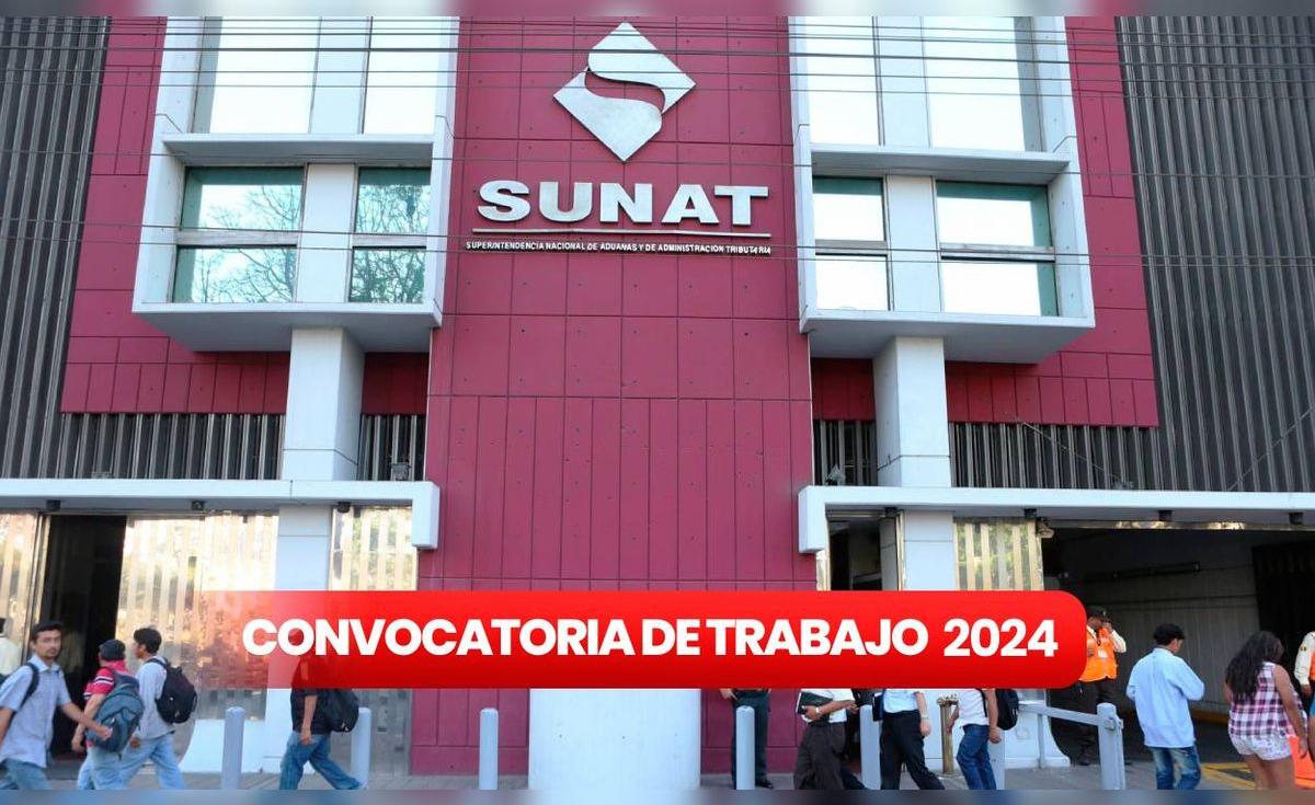 Sunat lanza convocatoria CAS para cubrir 107 plazas en Lima y regiones con sueldos de S/3.200 | empleos 2024 | Convocatorias de trabajo | La República