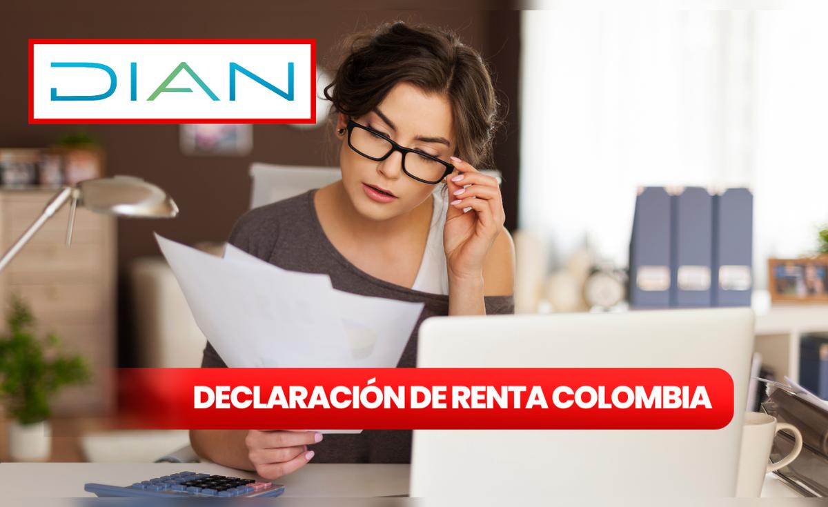Declaración de Renta 2025 Colombia: estos son los siete documentos que ...