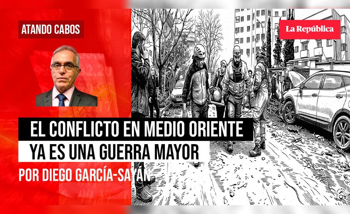 El conflicto en Medio Oriente ya es una guerra mayor, por Diego García ...
