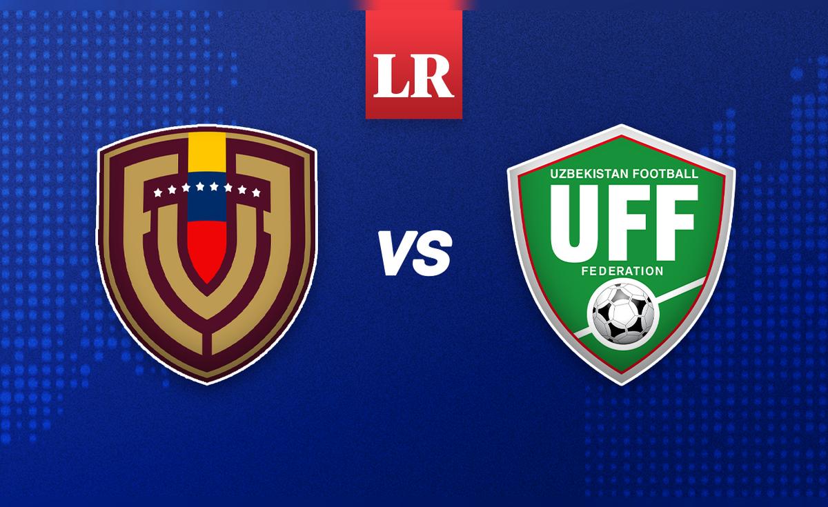 Venezuela vs Uzbekistán EN VIVO HOY: ¿a qué hora y dónde ver el partido amistoso de la Vinotinto?