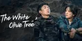 'El olivo blanco' online: ¿dónde ver GRATIS todos los capítulos el drama chino en sub español?