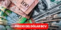 ¿Cuál es el precio del dólar BCV hoy, sábado 10 de mayo? Según la tasa oficial del Banco Central de Venezuela
