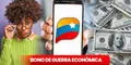 Información del Bono de Guerra HOY, 15 de mayo: en estas fechas llegará el pago, montos con aumento confirmados y cómo cobrar vía Patria