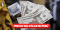 Precio del dólar en Perú HOY, miércoles 16 de julio: ¿cuál es la cotización del tipo de cambio?