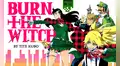 Burn the Witch: anuncian a nuevo miembro para el elenco de seiyuus del anime [FOTOS] 