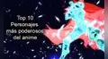 Animes 2019: Top 10 personajes más poderosos del anime  