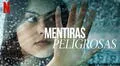 ‘Mentiras peligrosas’: explicación del final de la cinta de Netflix con Camila Mendes [VIDEO]