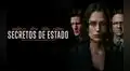 Secretos de Estado: estrenan tráiler de película basada en hecho reales