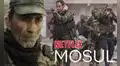 Mosul: película bélica de Netflix inspirada en una historia real