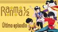 Ranma 1/2: el final del anime que pocos fans han visto ¿qué pasó con Akane?[FOTOS]