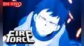 Fire Force EN VIVO ONLINE Capítulo 22: entérate cómo y a qué hora ver el nuevo episodio del anime 