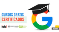 Diez cursos virtuales de Google a los que puedes acceder con certificación gratuita