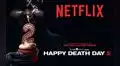 Netflix: ¿cuál es la fecha de estreno de Happy death day 2 en la plataforma? 