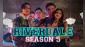 Temporada 5 de Riverdale: ¿dónde ver los nuevos episodios de la serie?
