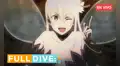 Full Dive, capítulo 9: ¿cuándo y dónde ver la nueva entrega del anime?