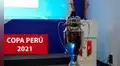 Copa Perú 2021: los primeros 20 equipos confirmados para participar en el torneo 