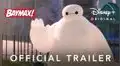Baymax!: Disney Plus lanza tráiler de serie basada en Big Hero 6