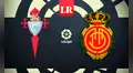 Celta de Vigo vs. Mallorca: ¿a qué hora y donde ver el partido por LaLiga Santander?