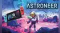 Astroneer: videojuego indie confirma fecha de lanzamiento oficial para Nintendo Switch