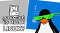 Las 5 razones por las que Linux es mejor que Windows y Mac OS X